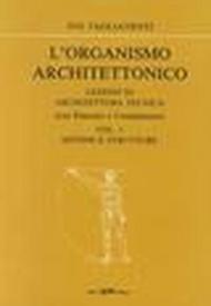 L'organismo architettonico. Lezioni di architettura tecnica. 1.Sistemi e strutture