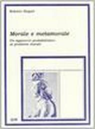 Morale e metamorale. Un approccio probabilistico ai problemi morali