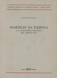 Marsilio da Padova e la filosofia politica del Medio Evo