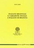 Italiano regionale e variazione sociale: l'italiano a Bologna