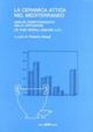 La ceramica attica nel Mediterraneo. Analisi computerizzata della diffusione. Le fasi iniziali (650-630 a. C.)