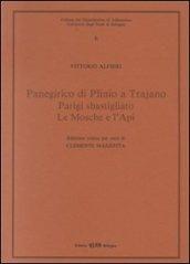 Panegirico di Plinio e Trajano-Parigi sbastigliato-Le mosche e l'api