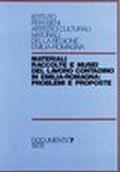Materiali raccolte e musei del lavoro contadino in Emilia Romagna. Problemi e proposte