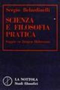 Scienza e filosofia pratica. Saggio su Jurgen Habermas