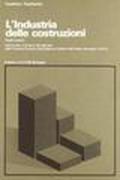 L' industria delle costruzioni. Studi teorici: aspetti economici nell'industria delle costruzioni con una analisi del caso Emilia Romagna