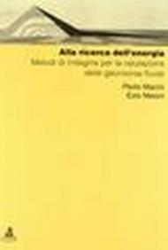 Alla ricerca dell'energia. Metodi di indagine per la valutazione delle georisorse fluide