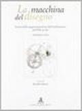 La macchina del disegno. Teorie della rappresentazione dell'architettura nel XIX secolo. Antologia critica