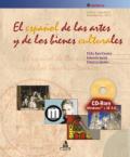 El espanol de las artes y de los bienes culturales. Con CD-ROM