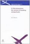 La liberalizzazione dei servizi di handling aeroportuale. Atti del Convegno (Bologna-Forlì, 14 dicembre 2001)
