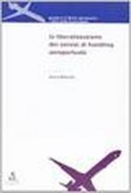 La liberalizzazione dei servizi di handling aeroportuale. Atti del Convegno (Bologna-Forlì, 14 dicembre 2001)