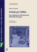 Il fondo per l'affitto. Una valutazione dell'esperienza dell'Emilia Romagna