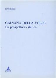 Galvano Della Volpe. La prospettiva estetica