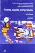 Ricerca, qualità, competitività. Politica della ricerca nell'Unione Europea per uno sviluppo sostenibile nella società dell'informazione