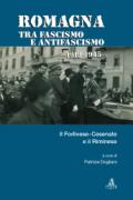 Romagna tra fascismo e antifascismo 1919-1945. Il forlivese-cesenate e il riminese