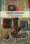 Con-fusa-mente. Il Novecento