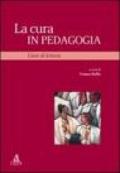 La cura in pedagogia. Linee di lettura