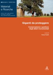 Giganti da proteggere. Conservazione e gestione degli alberi monumentali