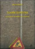 Cuore di pietra. Un progetto di publiz art a Pianoro. Con DVD