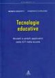 Tecnologie educative. Modelli e ambiti applicativi delle ICT nella scuola