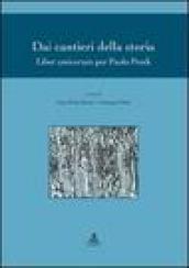 Dai cantieri della storia. Liber amicorum per Paolo Prodi