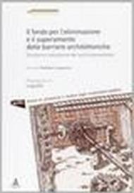 Il fondo per l'eliminazione e il superamento delle barriere architettoniche. Struttura e valutazione del suo funzionamento