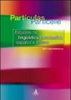Partìculas particelle. Estudios de linguìstica contrastiva español e italiano