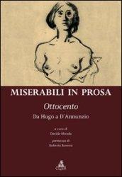 Miserabili in prosa. Ottocento. Da Hugo a D'Annunzio