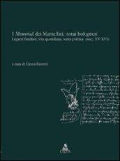 I memoriali dei Mamellini, notai bolognesi. Legami familiari, vita quotidiana, realtà politica (secc. XV-XVI)