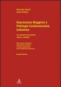 Depressione maggiore e patologia cardiovascolare ischemica