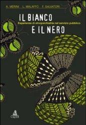 Il bianco e il nero. Esperienze di etnopsichiatria nel servizio pubblico