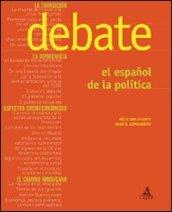 Debate. El espanol de la politica. Con CD-ROM