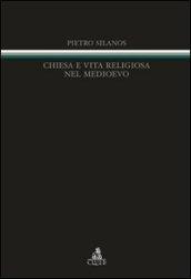 Chiesa e vita religiosa nel Medioevo