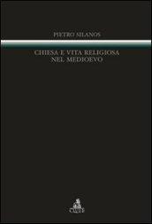 Chiesa e vita religiosa nel Medioevo