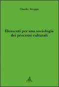 Elementi per una sociologia dei processi culturali