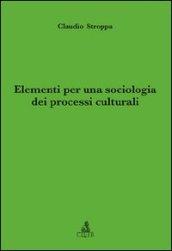 Elementi per una sociologia dei processi culturali