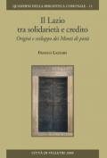 Il Lazio tra solidarietà e credito. Origini e svilippo dei monti di pietà