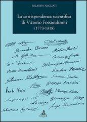 La corrispondenza scientifica di Vittorio Fossombroni (1773-1818)