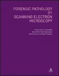 Forensic pathology by scanning electron microscopy