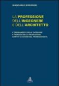 La professione dell'ingegnere e dell'architetto