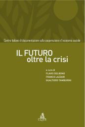 Il futuro oltre la crisi