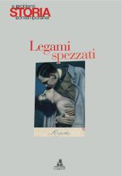 Storia e problemi contemporanei. Vol. 52: Legami spezzati.