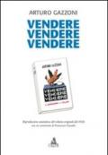 Vendere vendere vendere. Riproduzione anastatica del volume originale del 1928 con un commento di Francesco Casadei