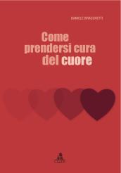 Come prendersi cura del cuore