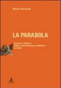 La parabola. Ascesa e declino della contrattazione collettiva in Italia