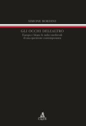 Gli occhi dell'altro. Europa e Islam: le radici medievali di una questione contemporanea