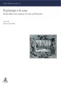 Il principe e le cose. Studi sulla corte estense e le arti nel Seicento