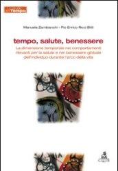 Tempo, salute, benessere. La dimensione temporale nei comportamenti rilevanti per la salute e nel benessere globale dell'individuo durante l'arco della vita