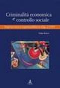 Criminalità economica e controllo sociale. Impresa etica e responsabilità ex d.lgs. 231/01