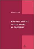 Manuale pratico di educazione al soccorso