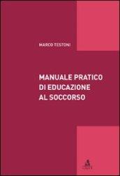 Manuale pratico di educazione al soccorso